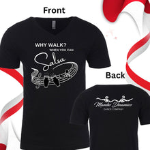 Load image into Gallery viewer, Why Walk? When You Can Salsa! T-Shirt
