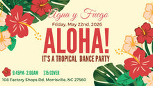 Load image into Gallery viewer, Agua y Fuego - ALOHA