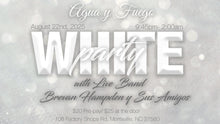 Load image into Gallery viewer, Agua y Fuego - White Party w/ Live Music by Brevan Hampden y Sus Amigos
