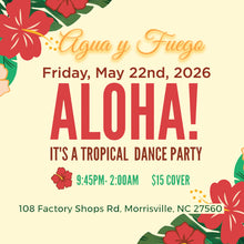 Load image into Gallery viewer, Agua y Fuego - ALOHA
