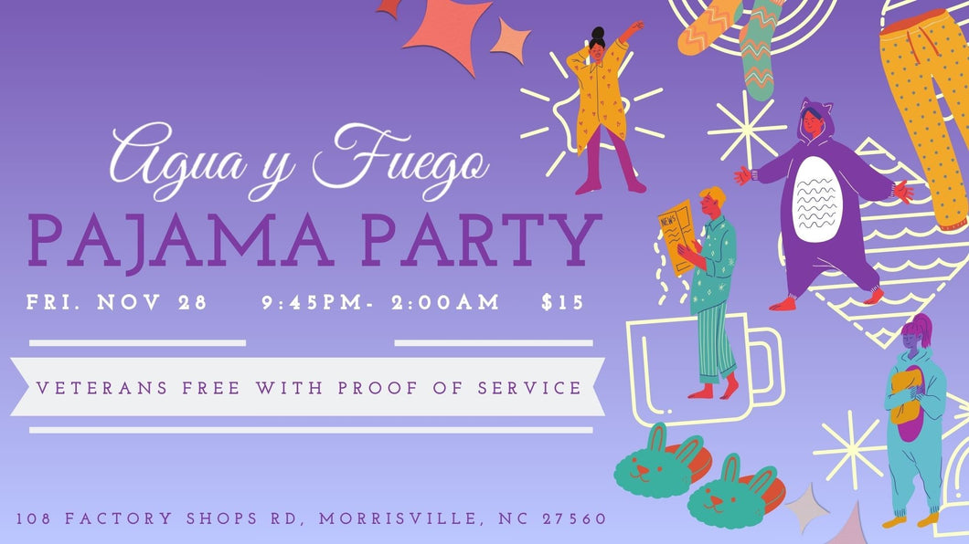 Agua y Fuego - Pajama Party